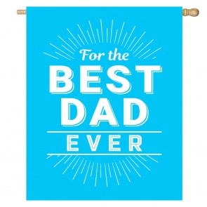 For The Best Dad Father's Day Blue House Flag
