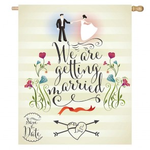 We Are Getting Married Celebration House Flag